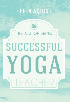 A-Z of Being a Successful Yoga Teacher Bootcamp